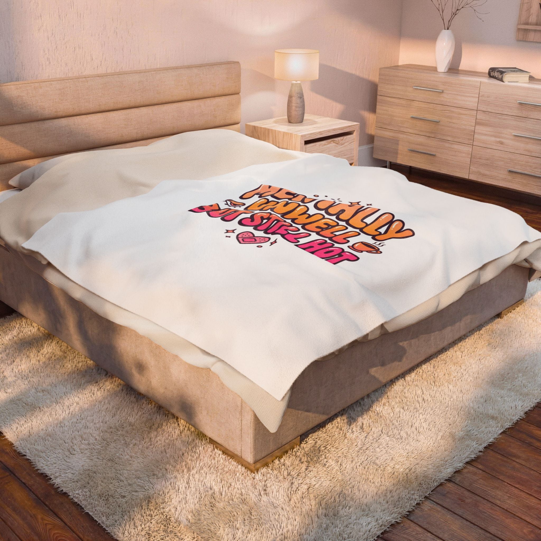 Mentally Unwell But Still Hot Blanket | mental health humor, wellness sarcasm