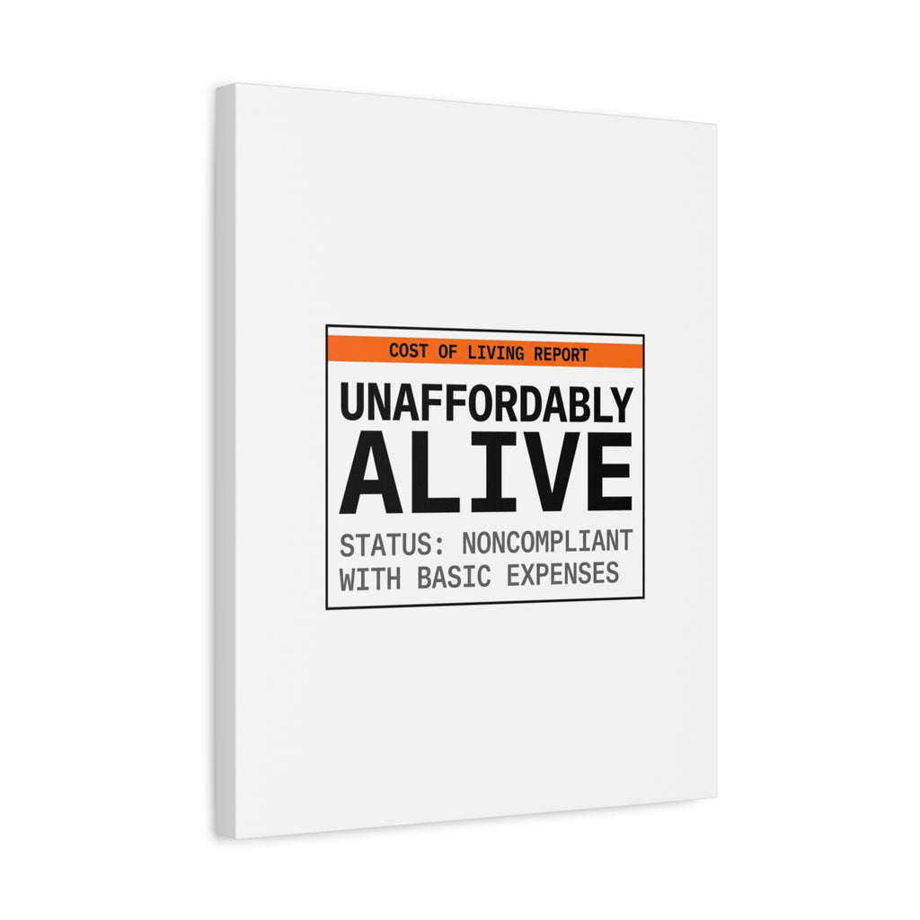 Unaffordably Alive Canvas | cost of living crisis, receipt aesthetic