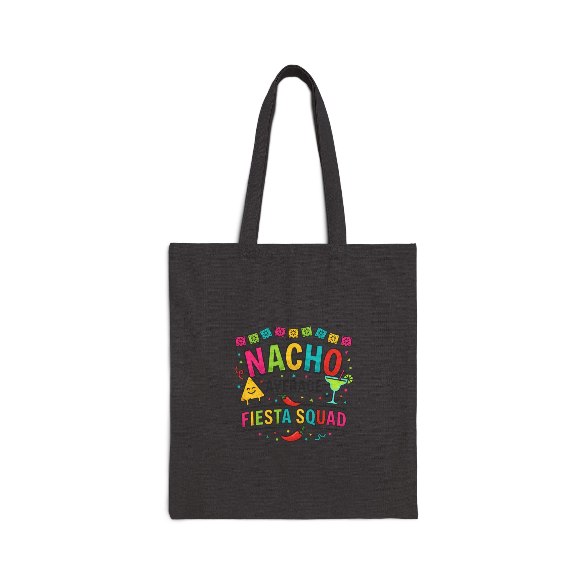 Nacho Average Fiesta Squad Tote | Cinco de Mayo, taco humor