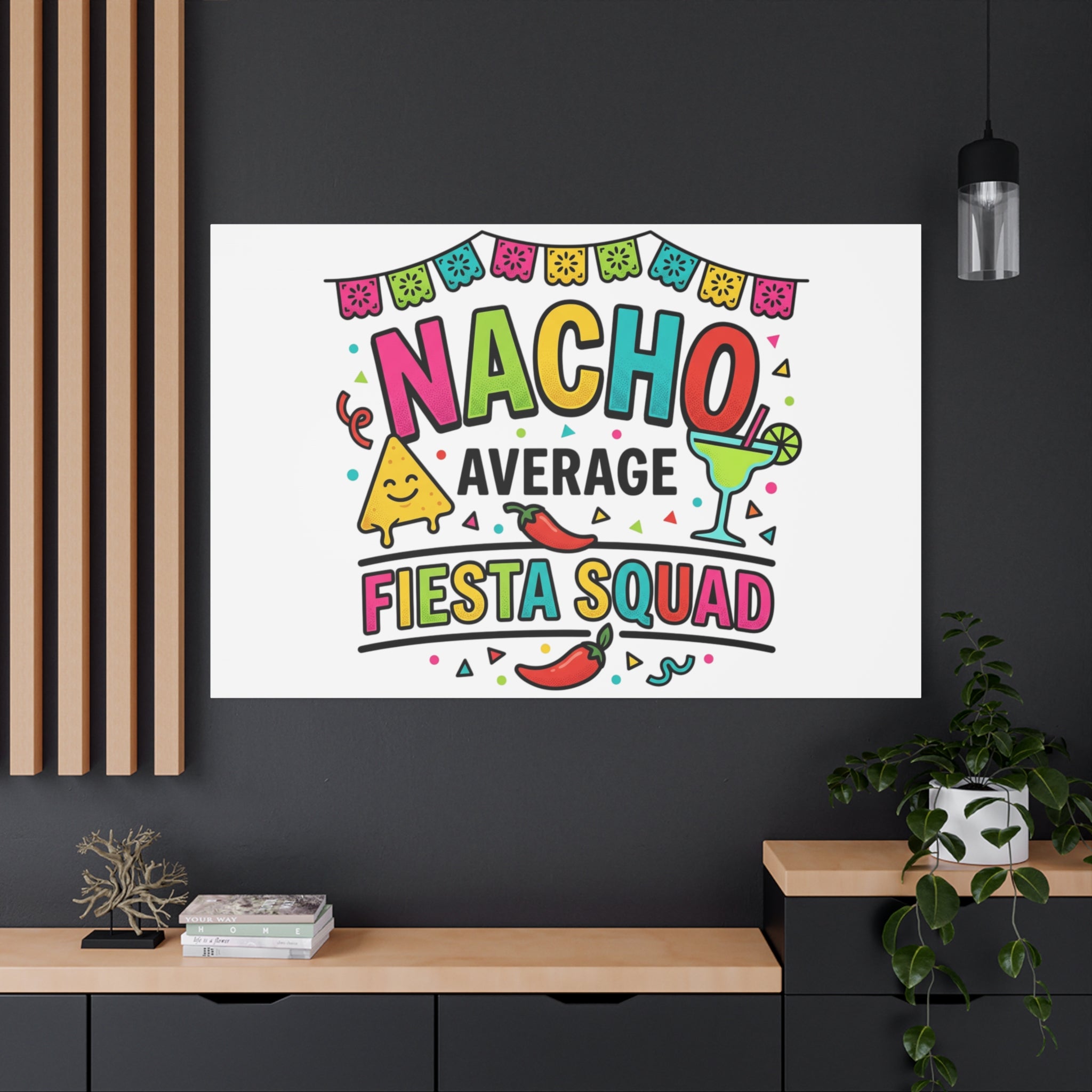 Nacho Average Fiesta Squad Canvas | Cinco de Mayo, Margarita Taco Art