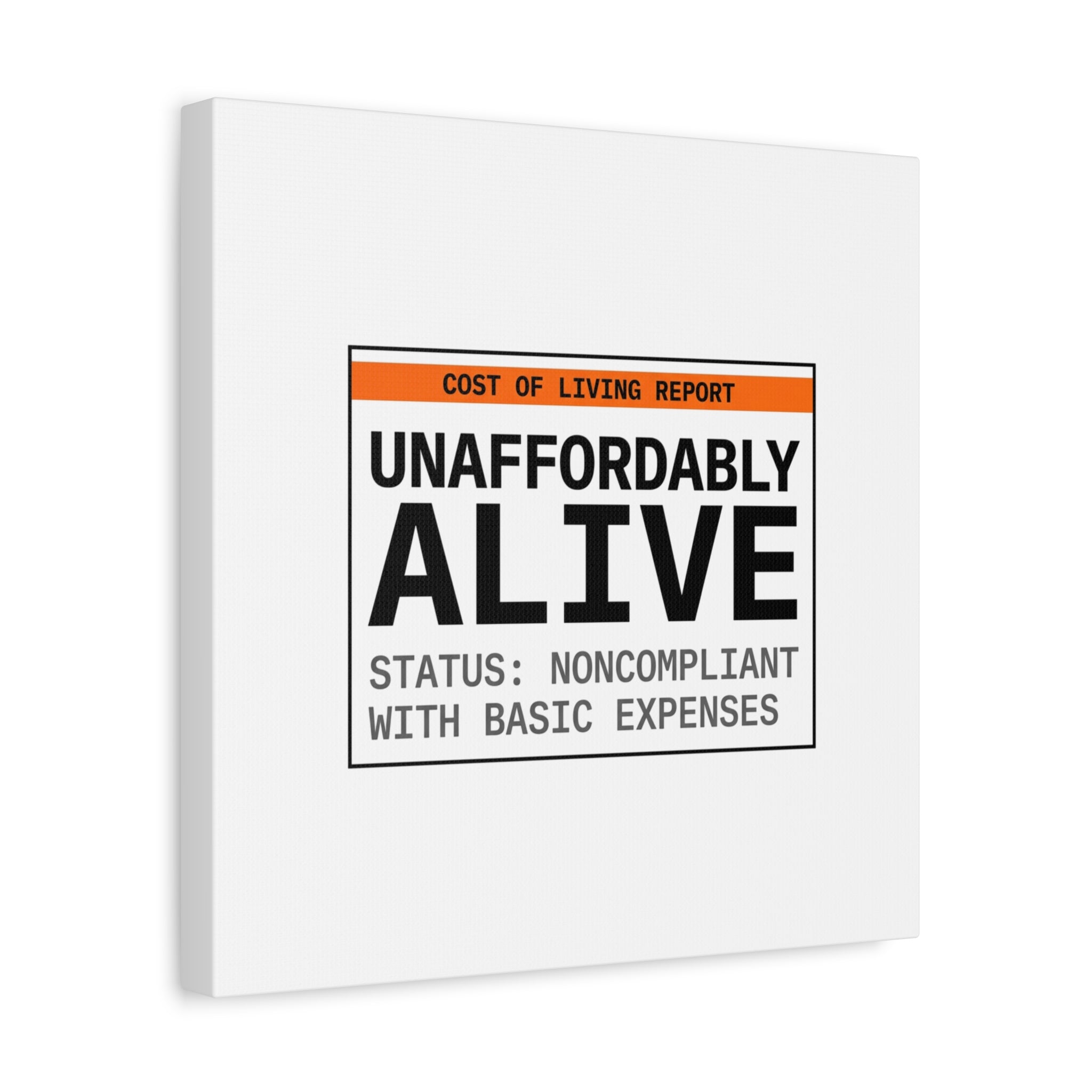 Unaffordably Alive Canvas | cost of living crisis, receipt aesthetic