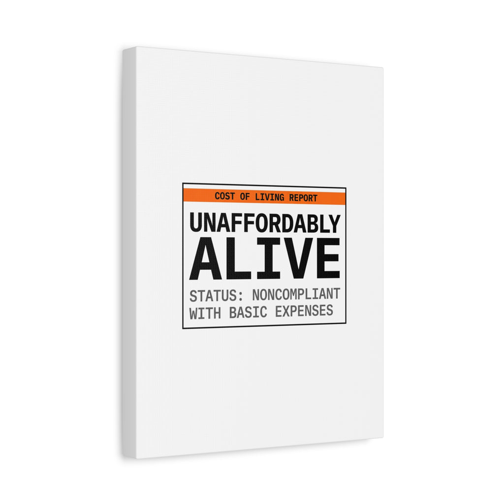 Unaffordably Alive Canvas | cost of living crisis, receipt aesthetic