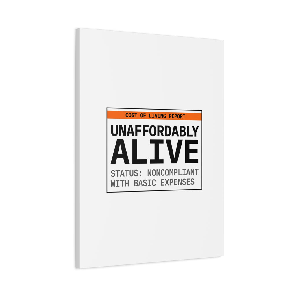 Unaffordably Alive Canvas | cost of living crisis, receipt aesthetic