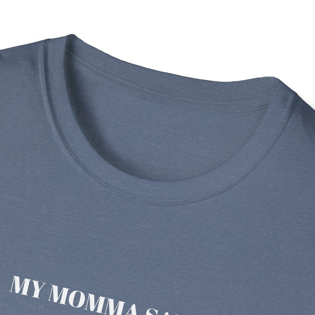 Inspirational Unisex T-Shirt | My Momma Said Quote | Perfect Gift for Motivational Moments, Casual Wear, Birthdays, Self-Care, [...]
