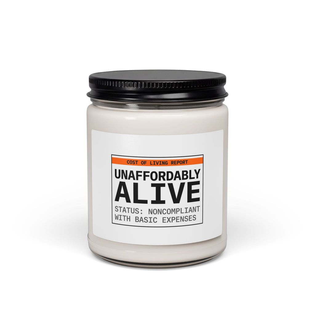 Unaffordably Alive Candle, cost of living crisis, budget humor soy candle