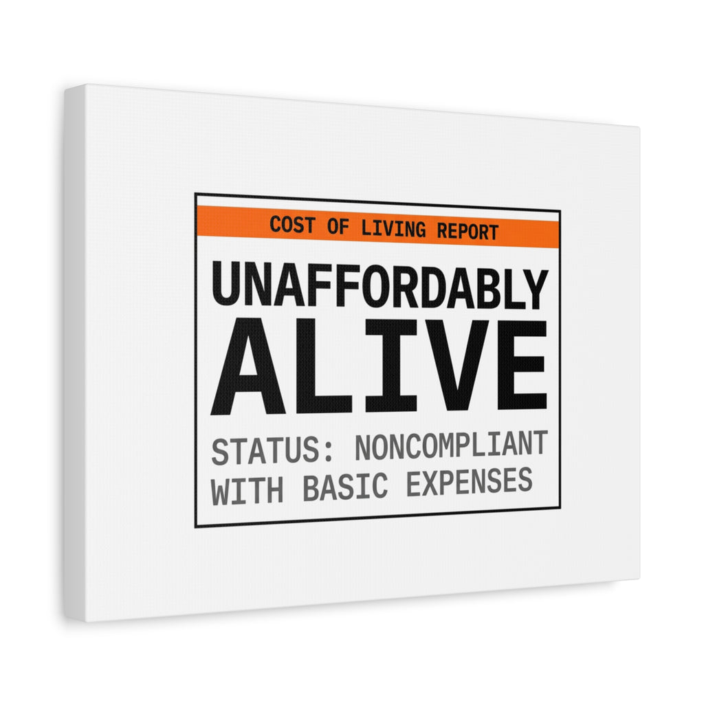 Unaffordably Alive Canvas | cost of living crisis, receipt aesthetic