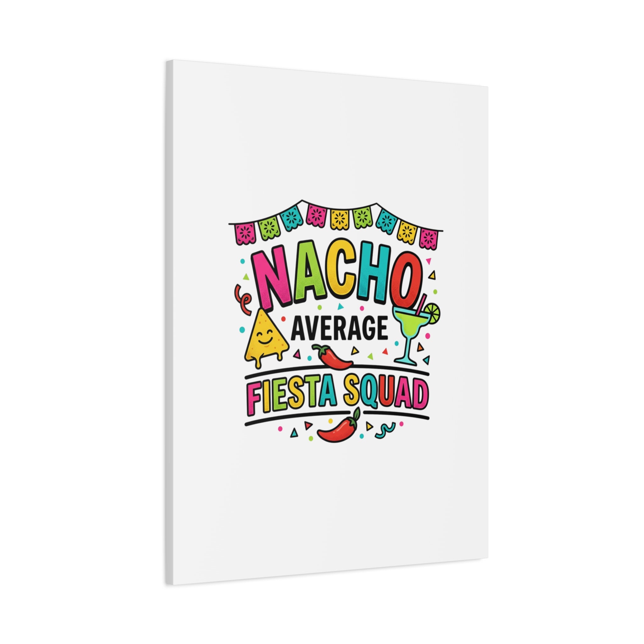 Nacho Average Fiesta Squad Canvas | Cinco de Mayo, Margarita Taco Art