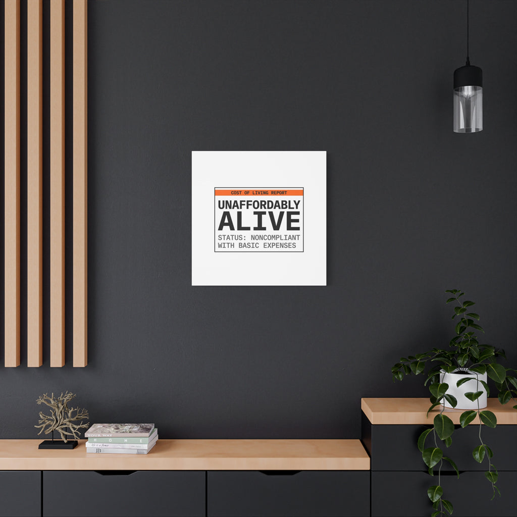 Unaffordably Alive Canvas | cost of living crisis, receipt aesthetic