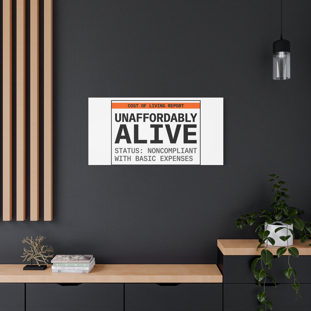 Unaffordably Alive Canvas | cost of living crisis, receipt aesthetic