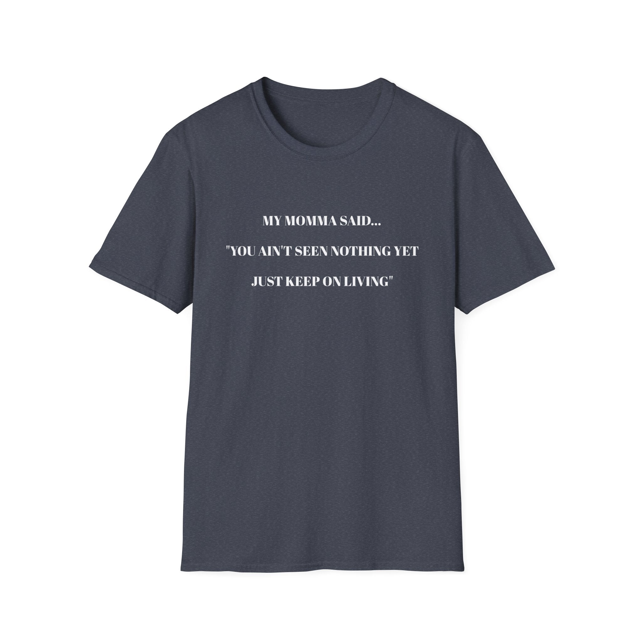 Inspirational Unisex T-Shirt | My Momma Said Quote | Perfect Gift for Motivational Moments, Casual Wear, Birthdays, Self-Care, [...]