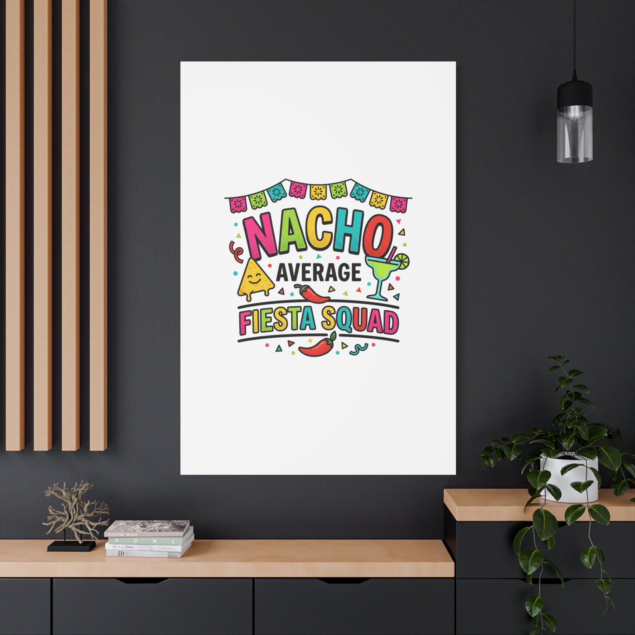 Nacho Average Fiesta Squad Canvas | Cinco de Mayo, Margarita Taco Art