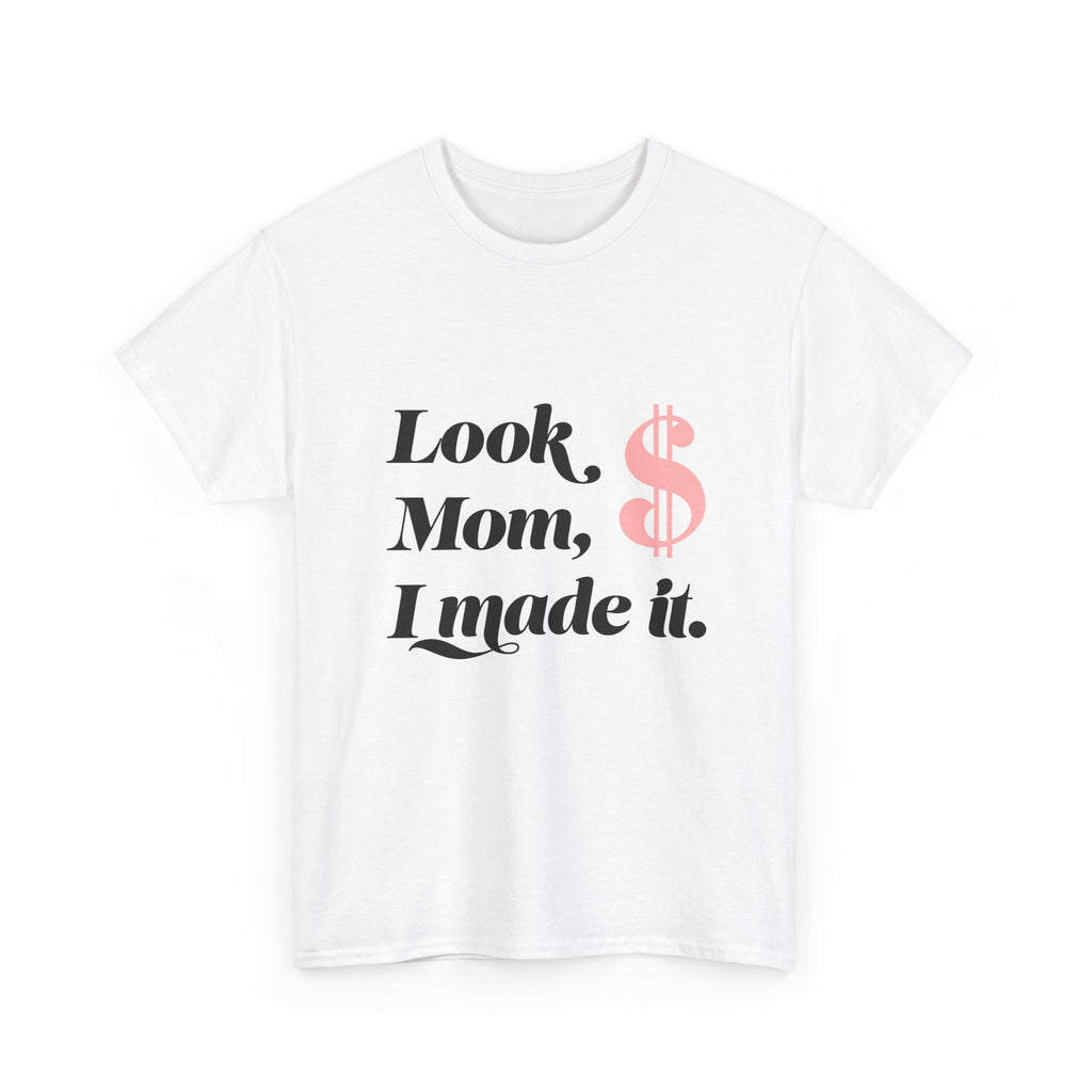 Look, Mom, I Made It! Unisex Heavy Cotton Tee