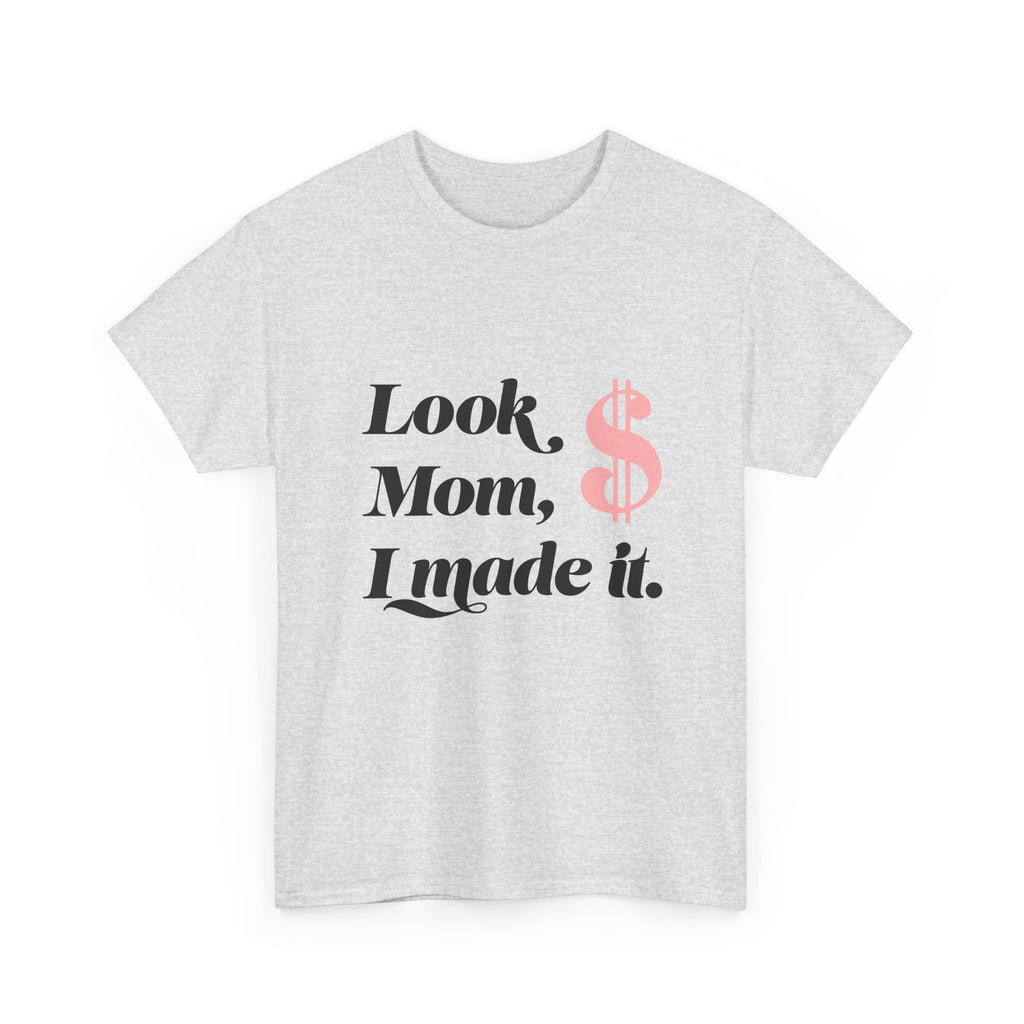 Look, Mom, I Made It! Unisex Heavy Cotton Tee