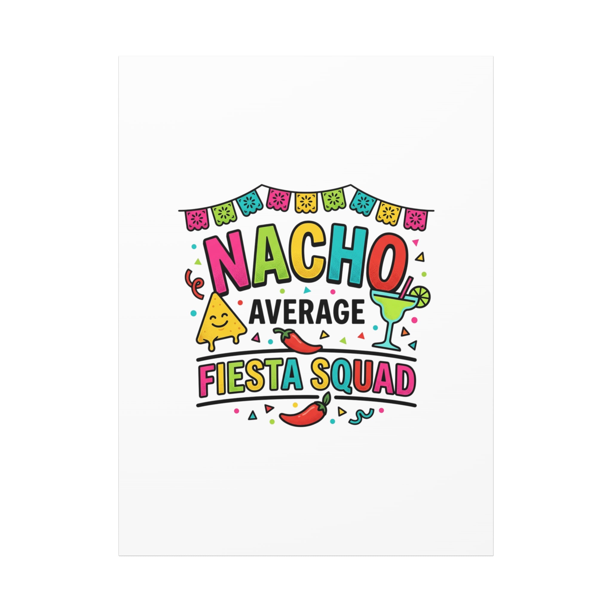 Nacho Average Fiesta Squad Canvas | Cinco de Mayo, Margarita Taco Art