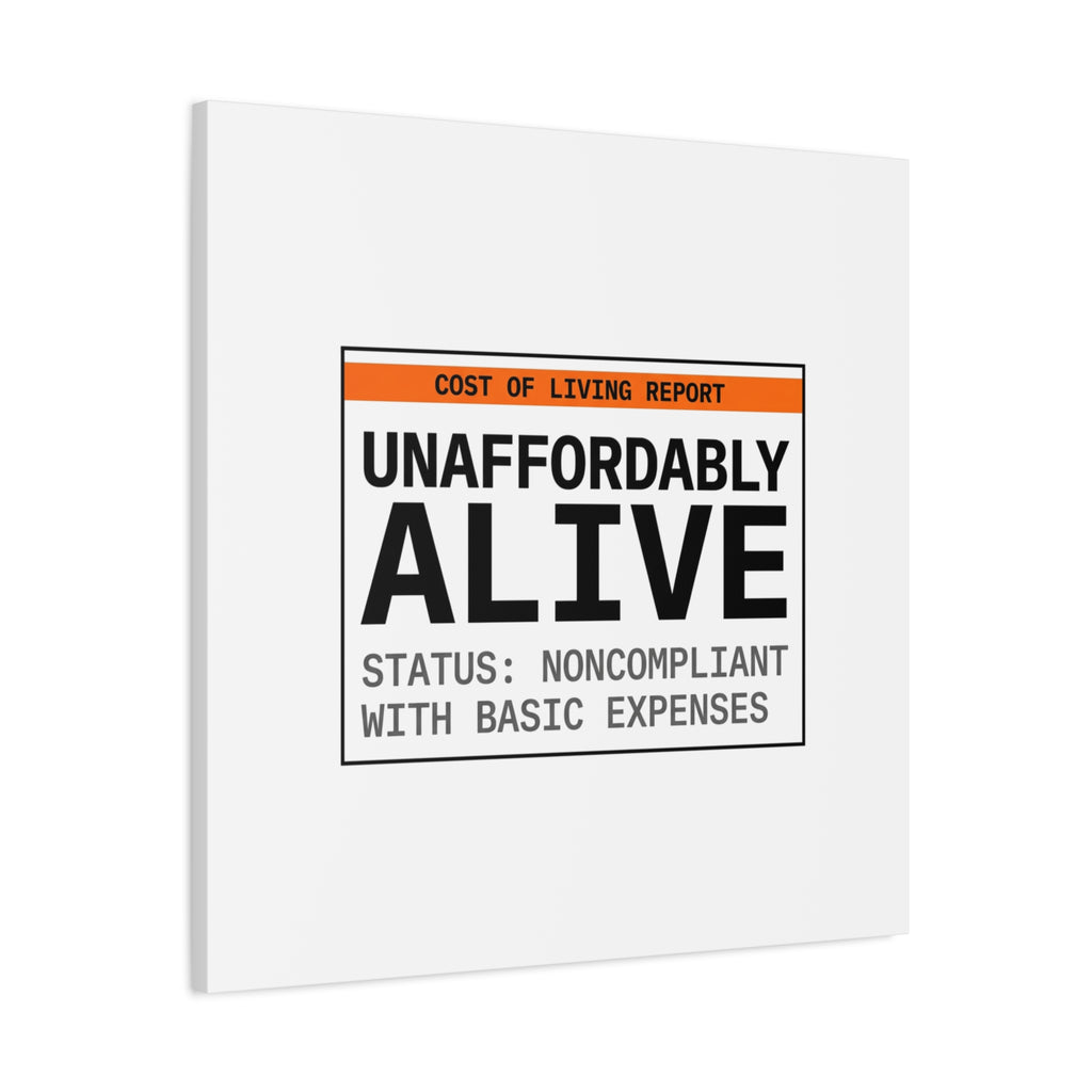 Unaffordably Alive Canvas | cost of living crisis, receipt aesthetic