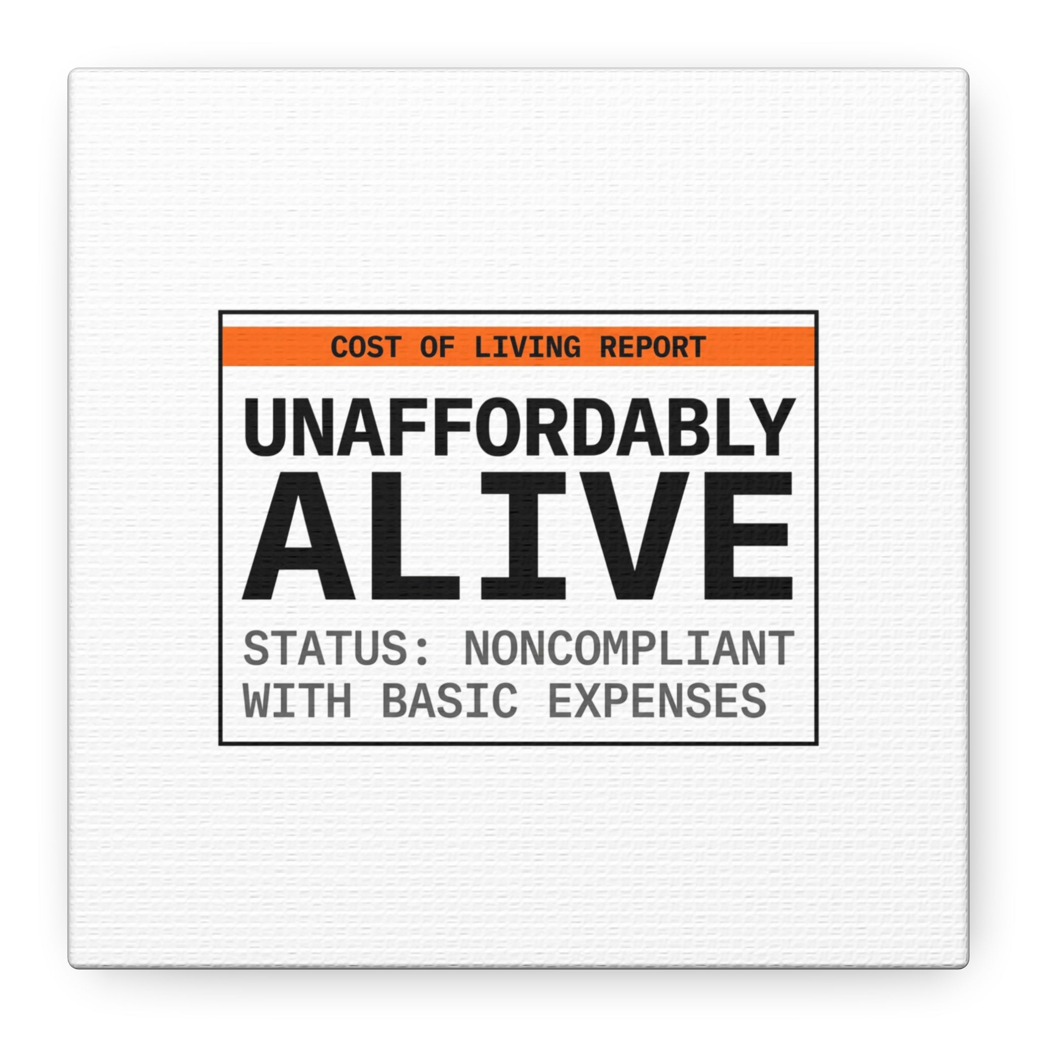 Unaffordably Alive Canvas | cost of living crisis, receipt aesthetic