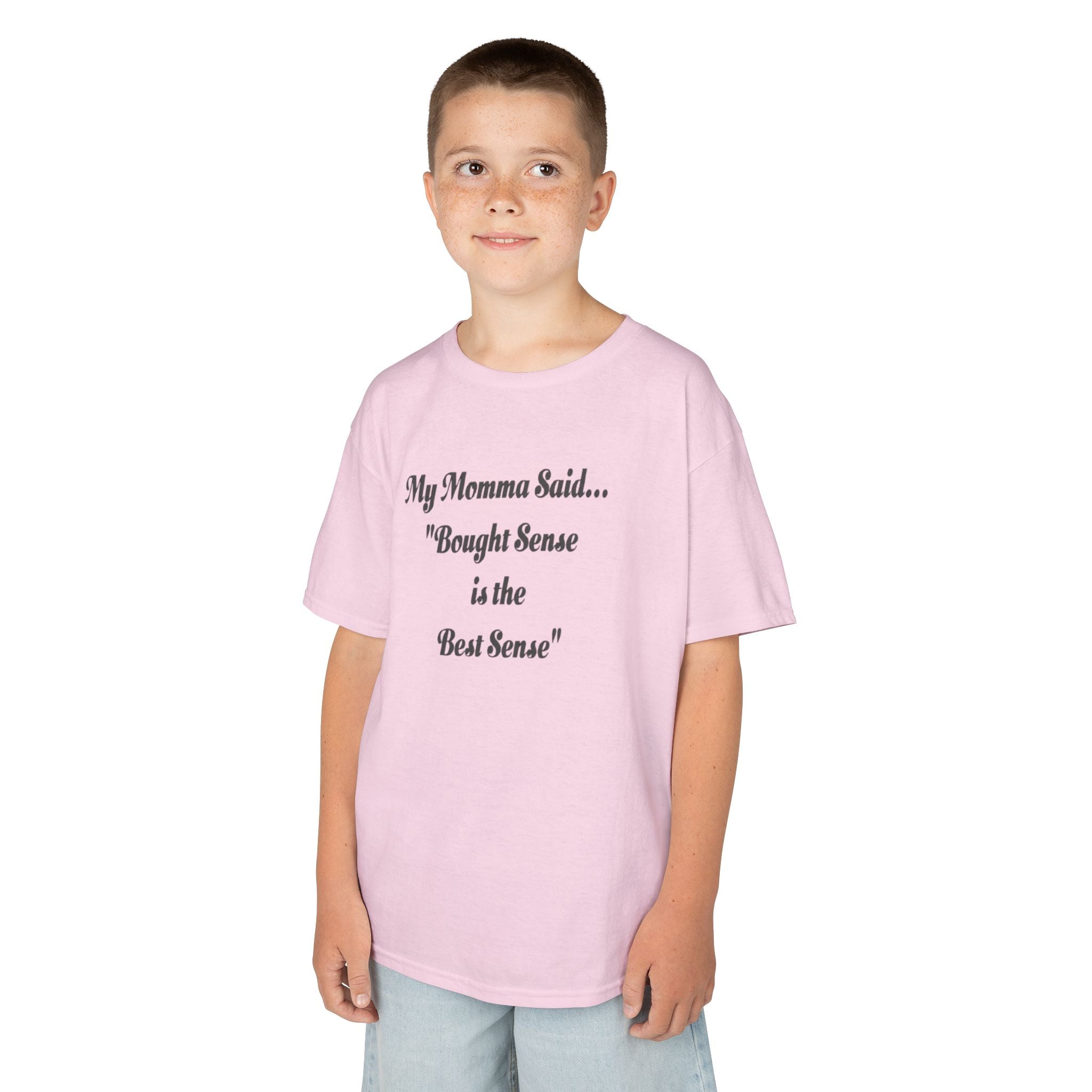 Kids Tee — "My Momma Said... 'Bought Sense is the Best Sense'" Funny Children's Quote Shirt