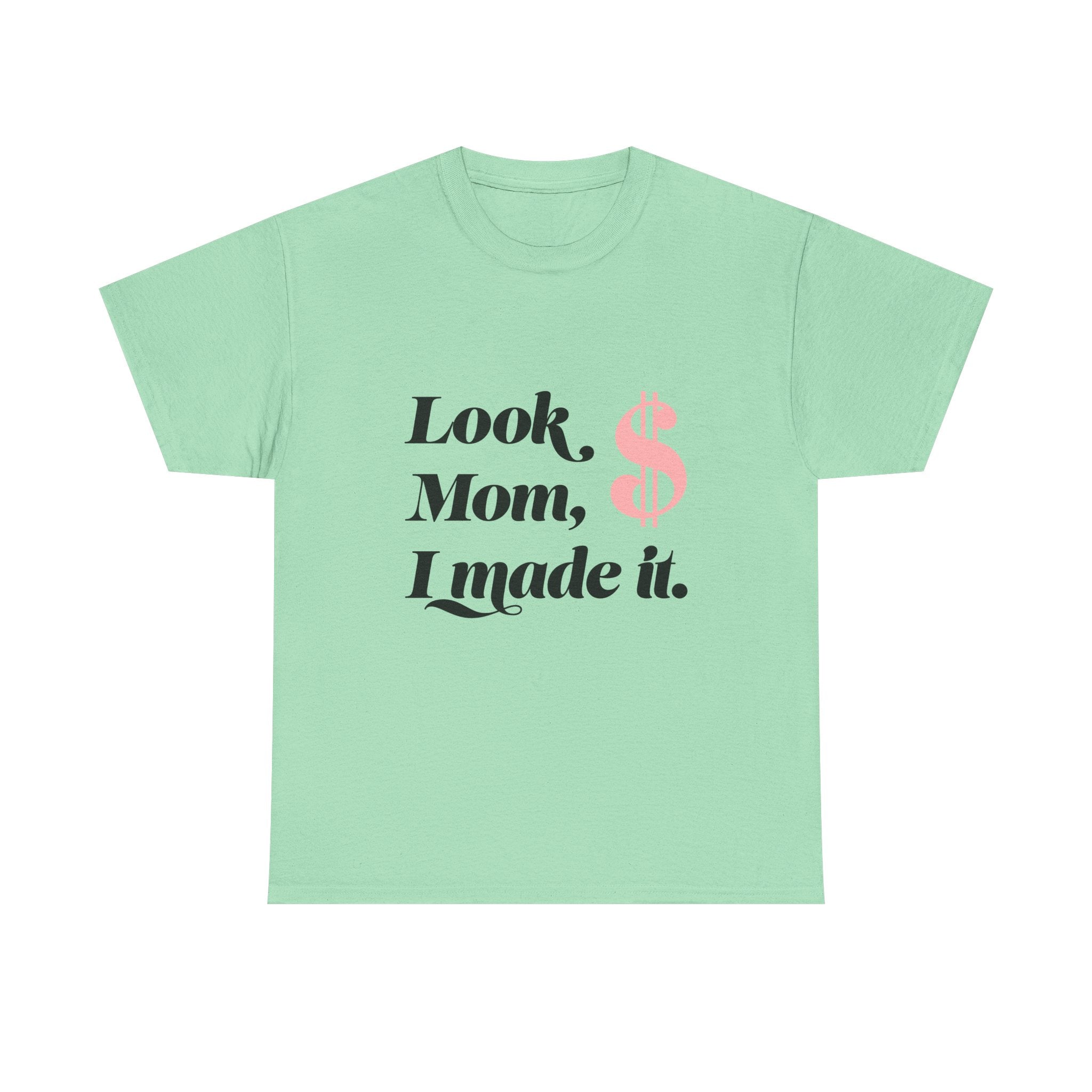Look, Mom, I Made It! Unisex Heavy Cotton Tee
