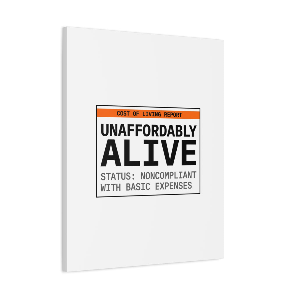 Unaffordably Alive Canvas | cost of living crisis, receipt aesthetic