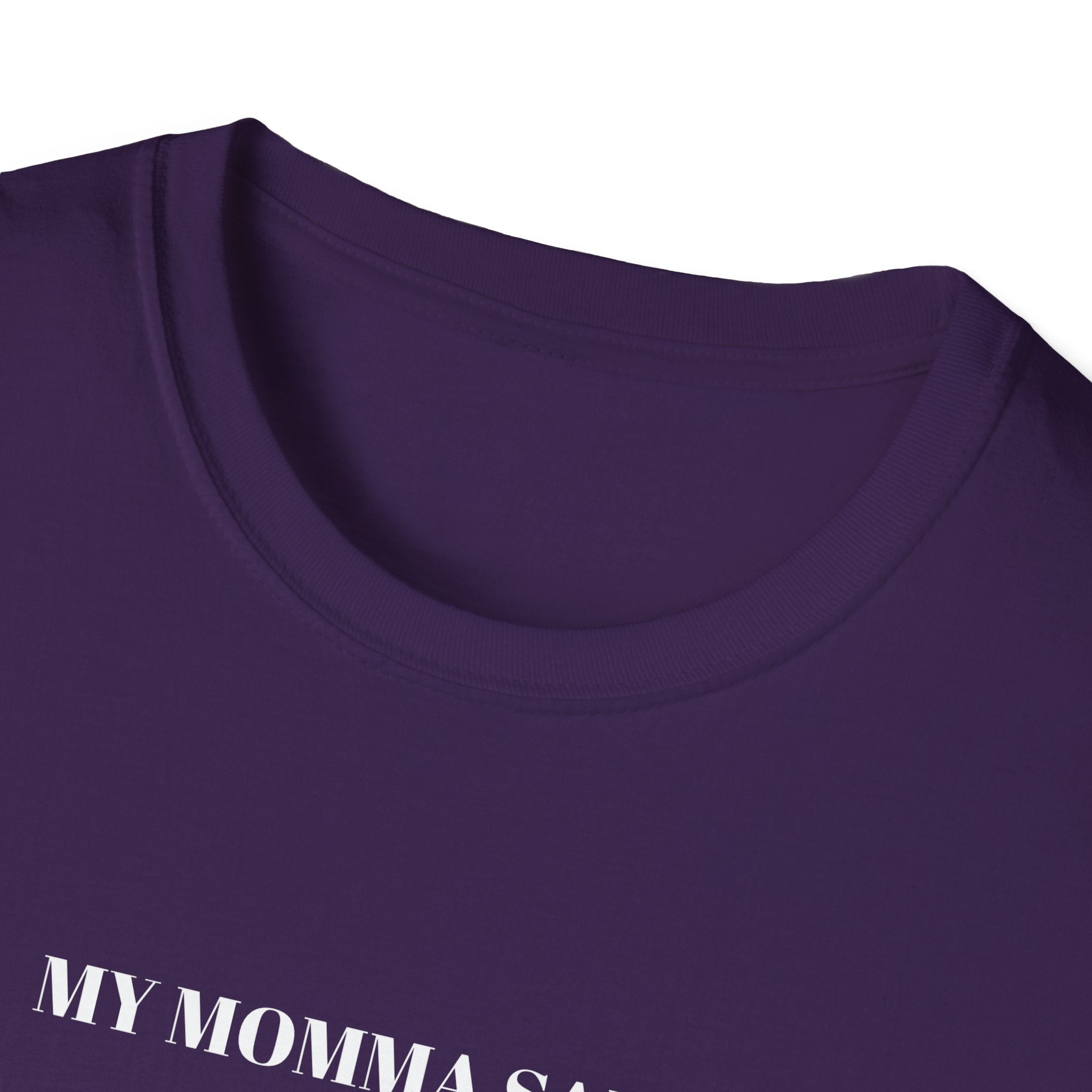 Inspirational Unisex T-Shirt | My Momma Said Quote | Perfect Gift for Motivational Moments, Casual Wear, Birthdays, Self-Care, [...]