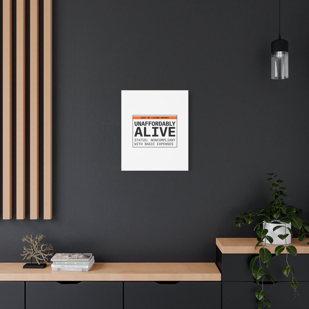Unaffordably Alive Canvas | cost of living crisis, receipt aesthetic