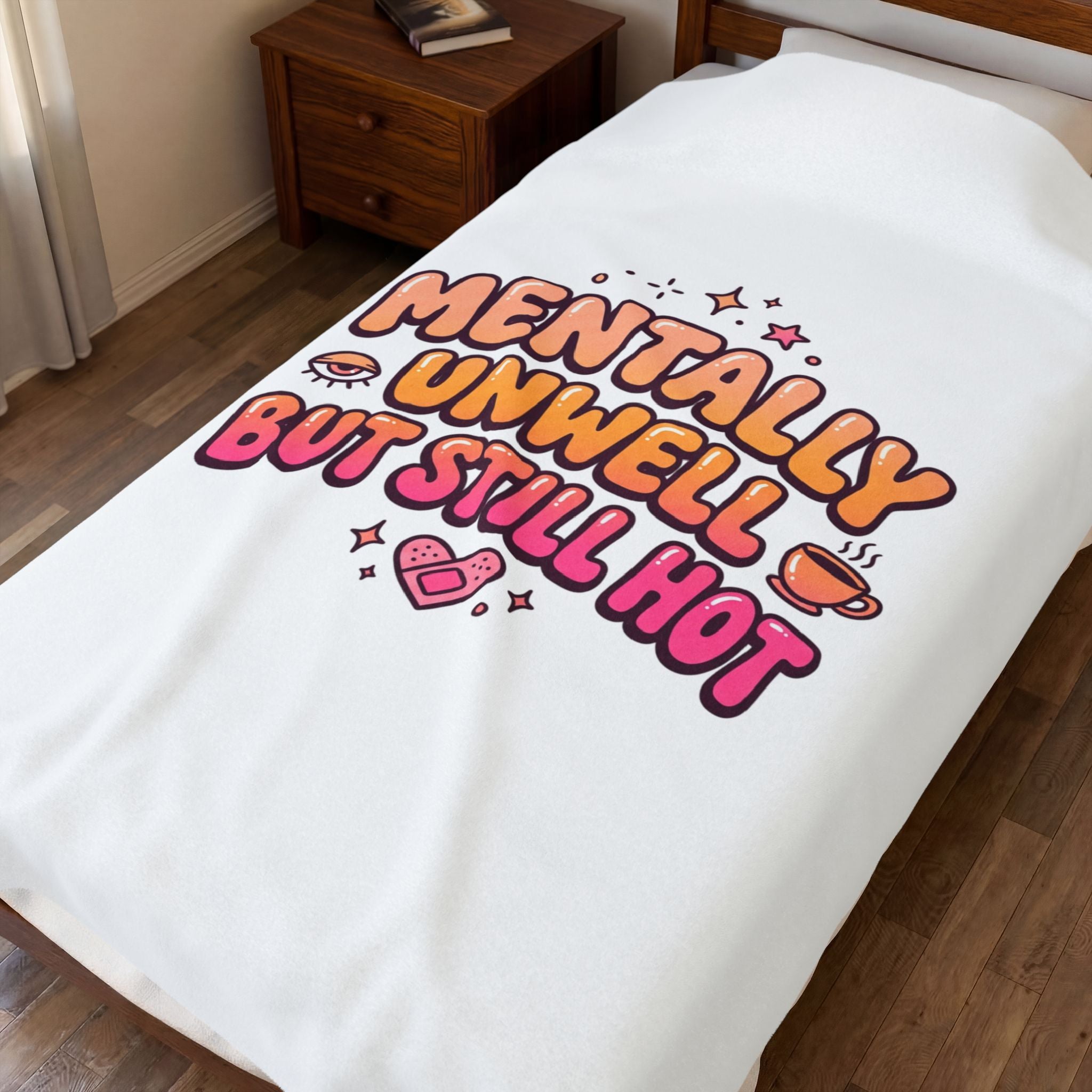Mentally Unwell But Still Hot Blanket | mental health humor, wellness sarcasm