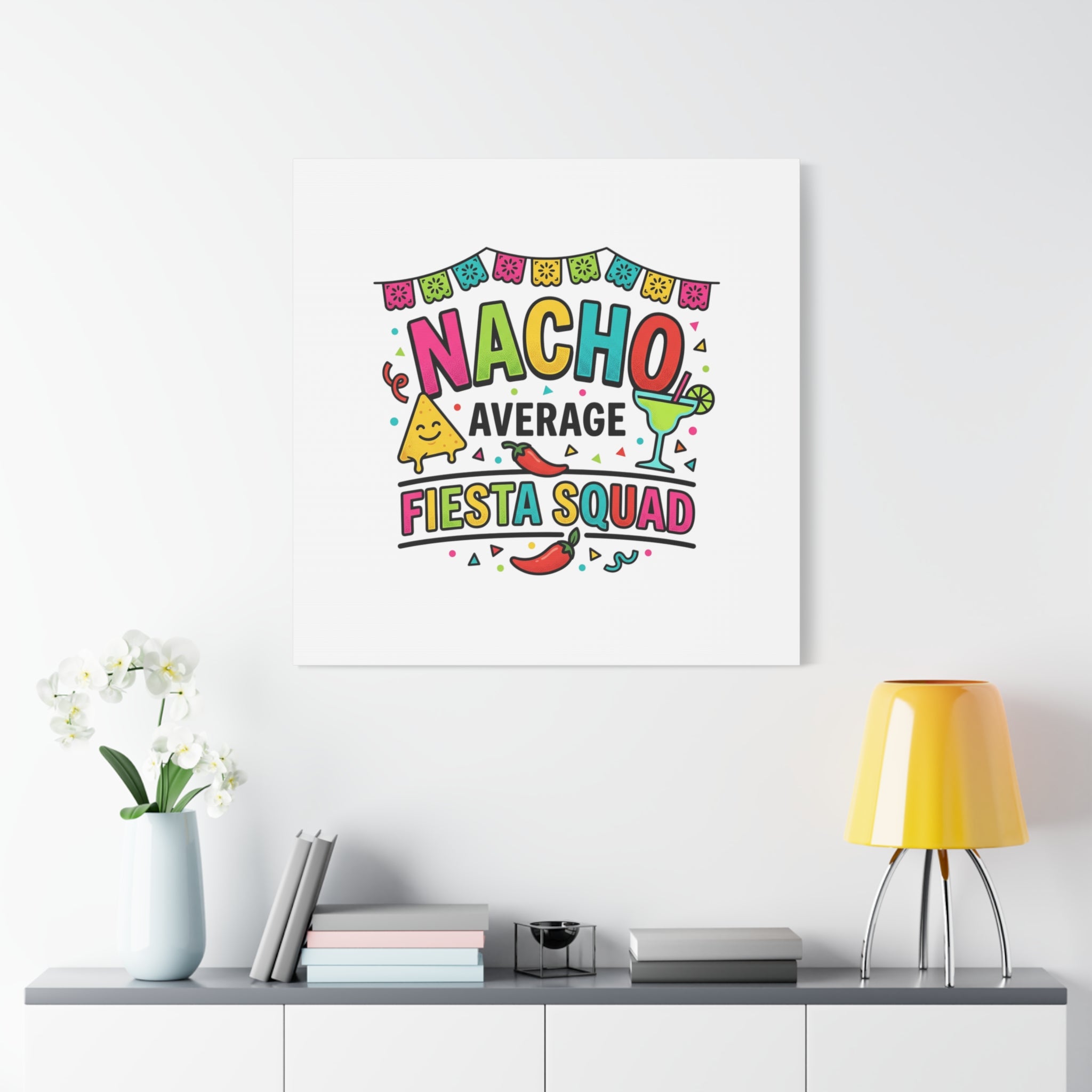 Nacho Average Fiesta Squad Canvas | Cinco de Mayo, Margarita Taco Art