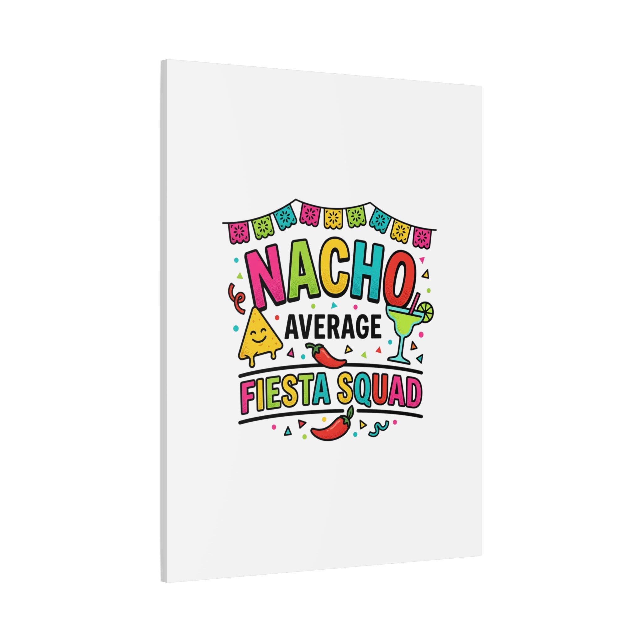 Nacho Average Fiesta Squad Canvas | Cinco de Mayo, Margarita Taco Art