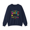 Nacho Average Fiesta Squad Crewneck | Cinco de Mayo taco shirt, margarita party sweatshirt