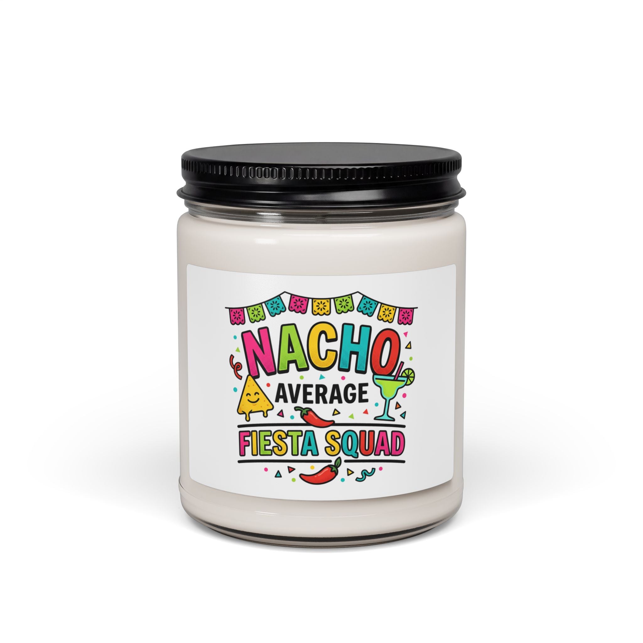 Nacho Average Fiesta Squad Candle | Cinco de Mayo, Taco Margarita Humor