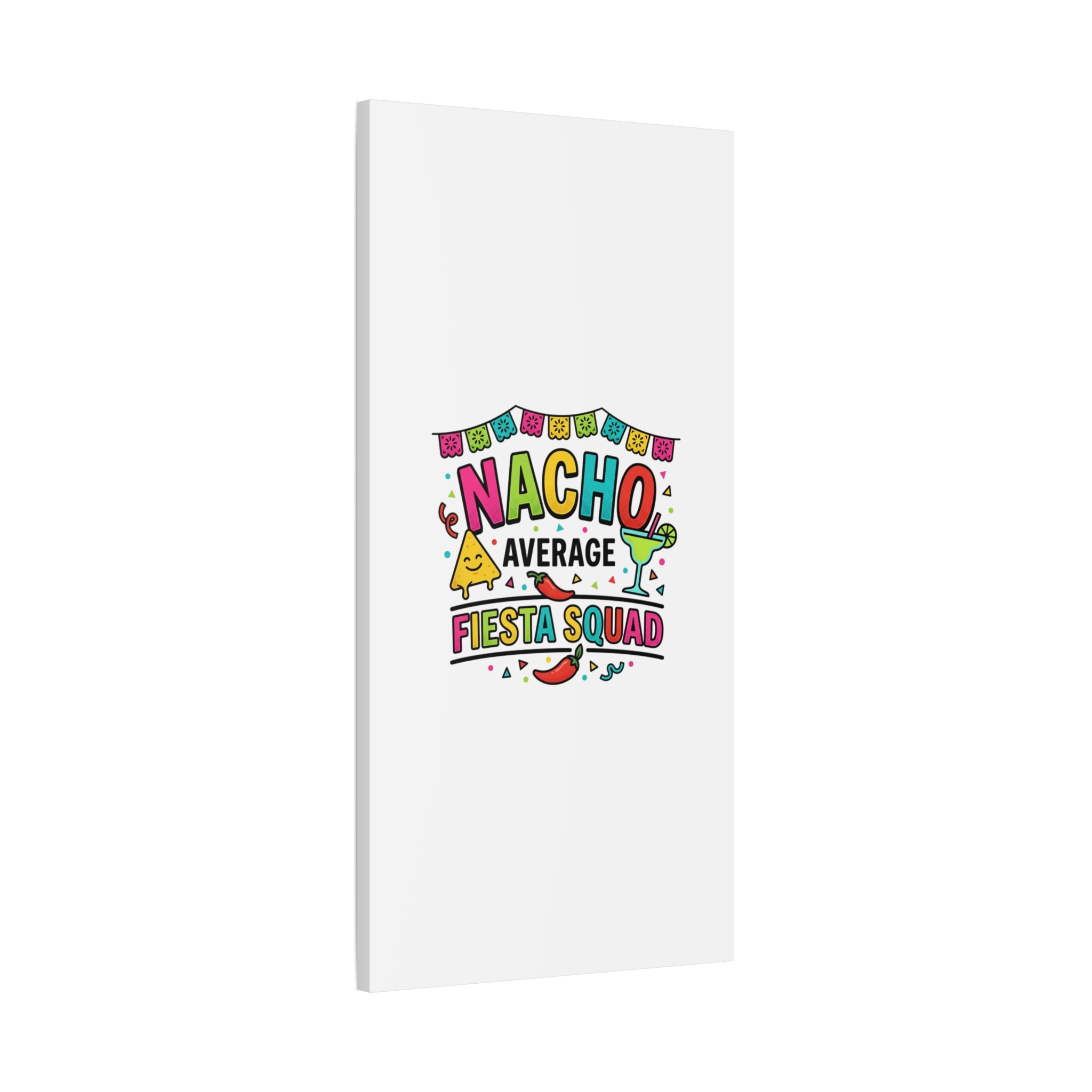 Nacho Average Fiesta Squad Canvas | Cinco de Mayo, Margarita Taco Art