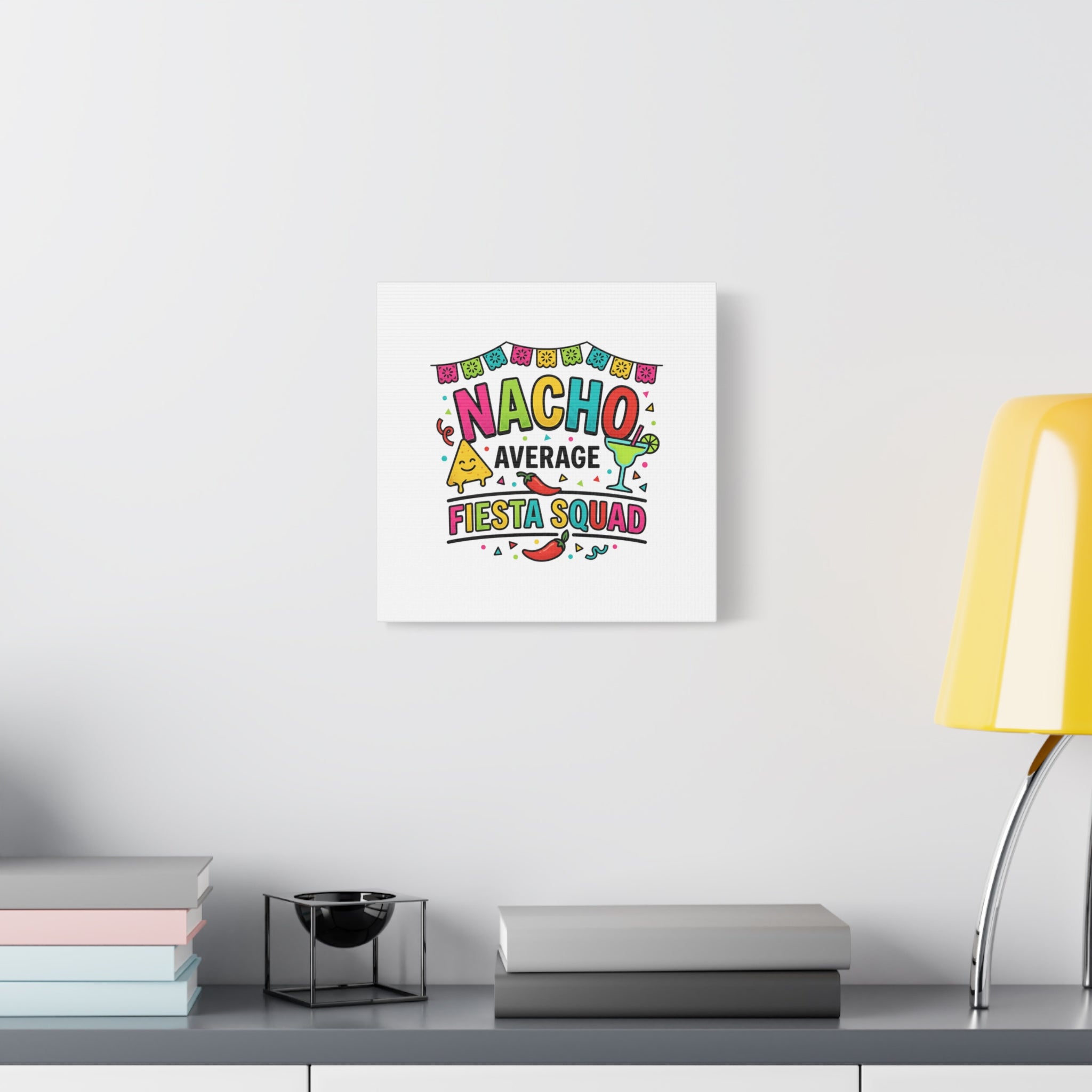 Nacho Average Fiesta Squad Canvas | Cinco de Mayo, Margarita Taco Art