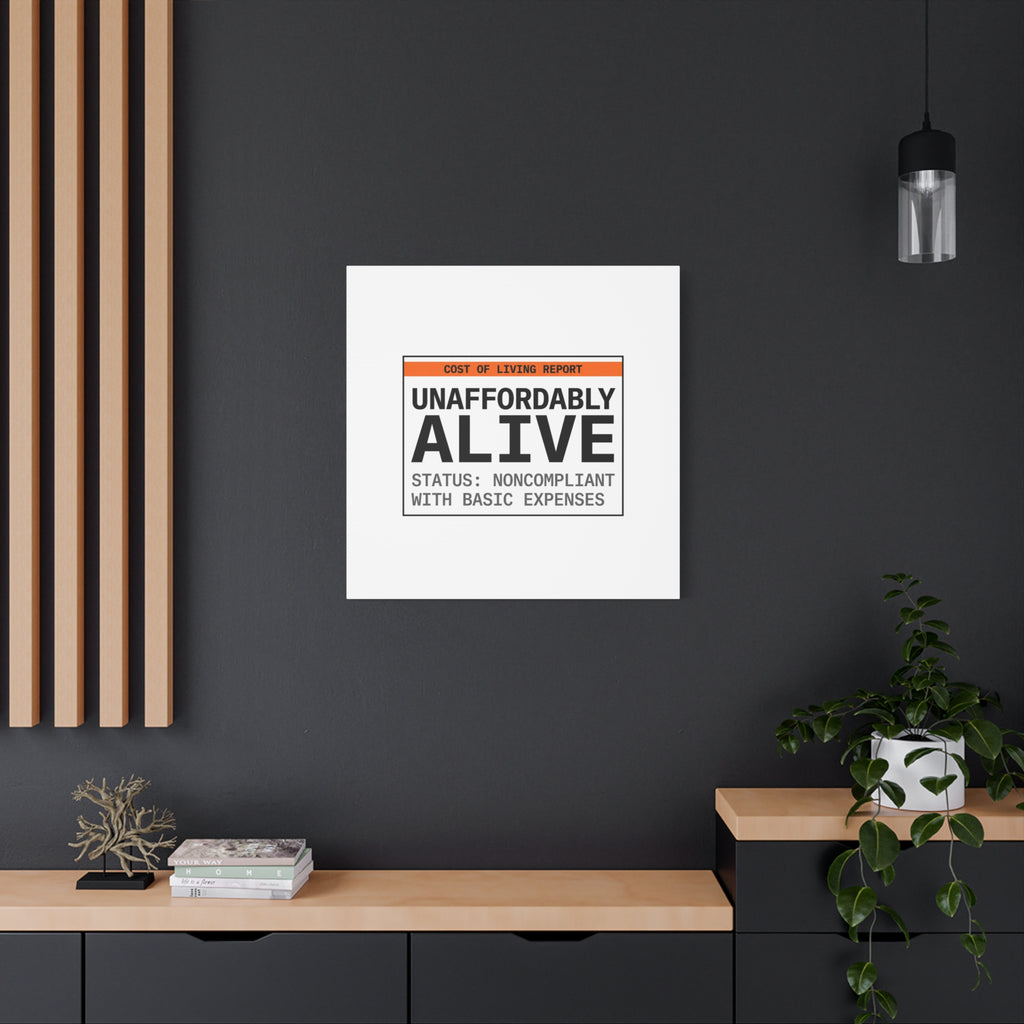 Unaffordably Alive Canvas | cost of living crisis, receipt aesthetic