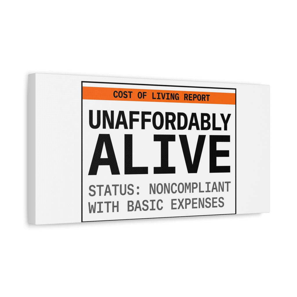 Unaffordably Alive Canvas | cost of living crisis, receipt aesthetic