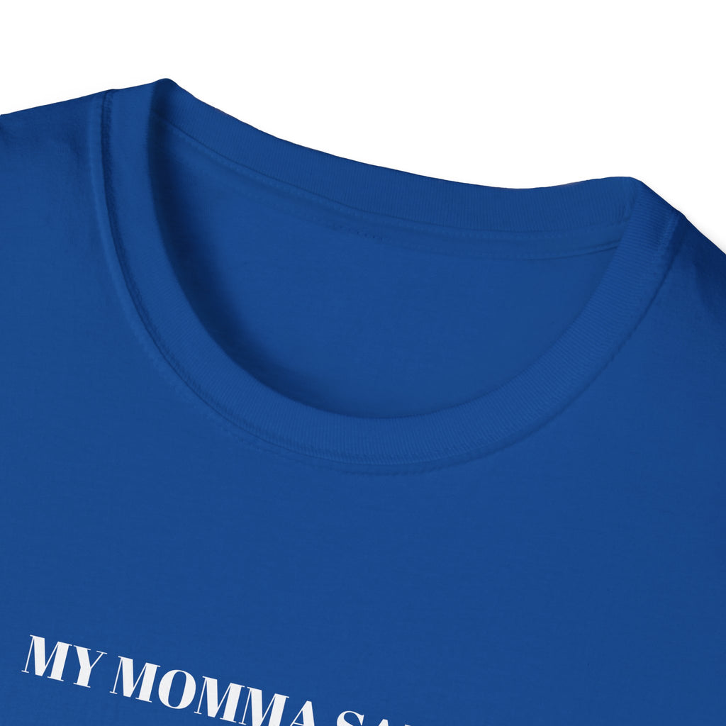 Inspirational Unisex T-Shirt | My Momma Said Quote | Perfect Gift for Motivational Moments, Casual Wear, Birthdays, Self-Care, [...]