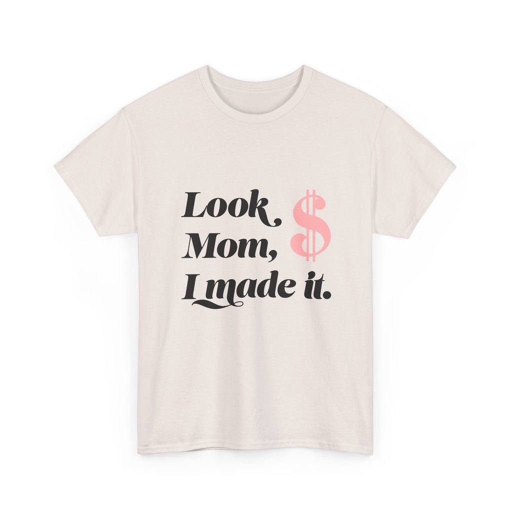 Look, Mom, I Made It! Unisex Heavy Cotton Tee