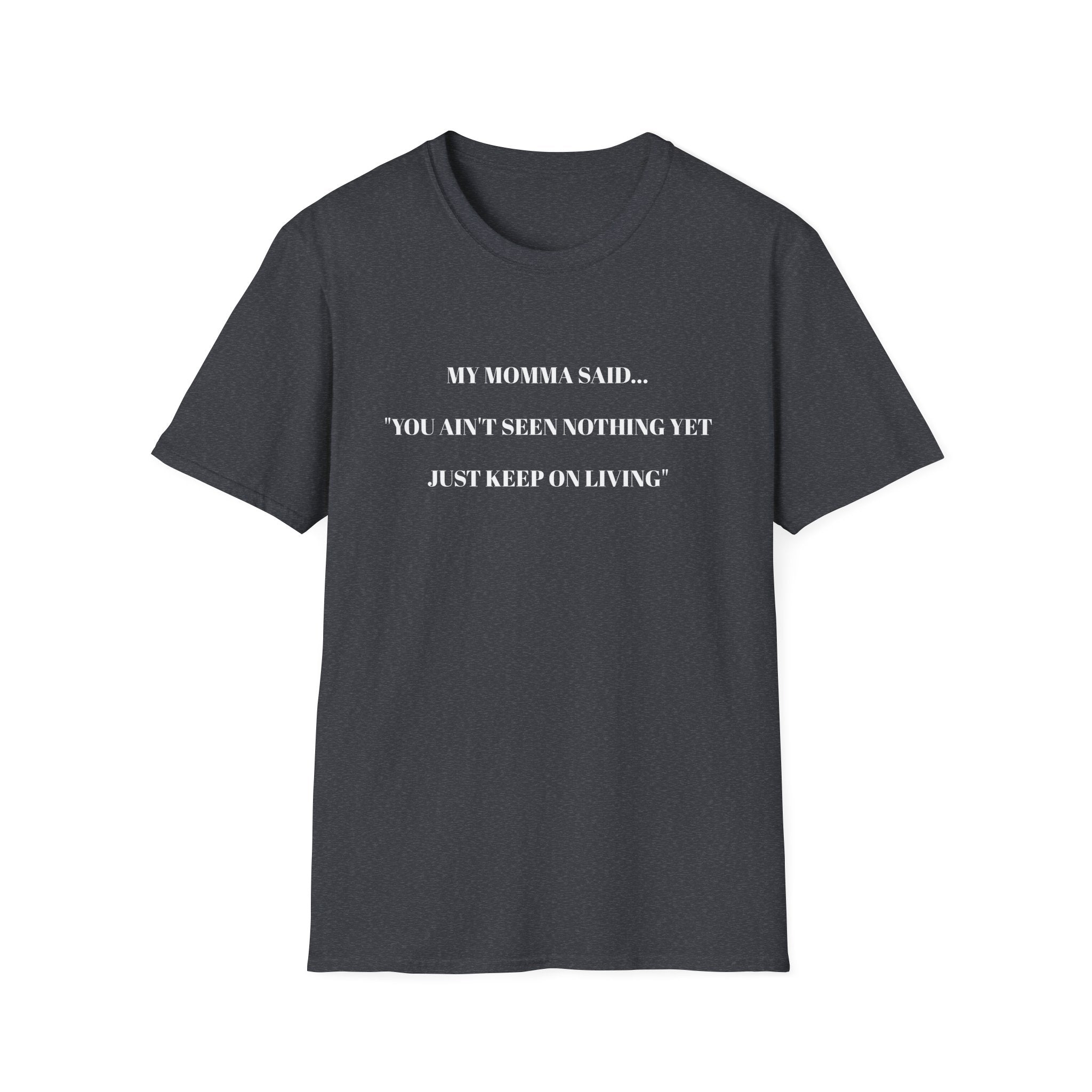 Inspirational Unisex T-Shirt | My Momma Said Quote | Perfect Gift for Motivational Moments, Casual Wear, Birthdays, Self-Care, [...]