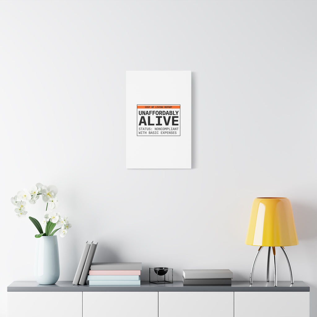 Unaffordably Alive Canvas | cost of living crisis, receipt aesthetic