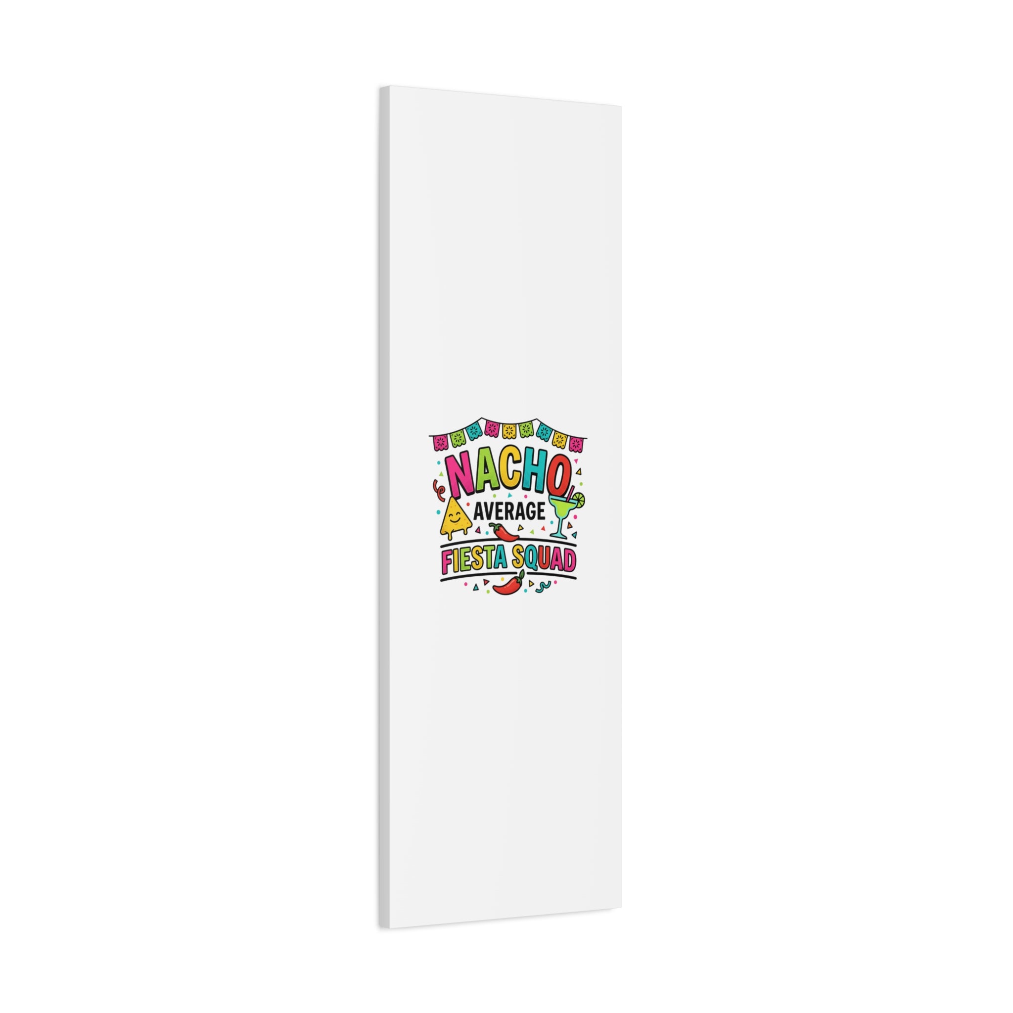 Nacho Average Fiesta Squad Canvas | Cinco de Mayo, Margarita Taco Art