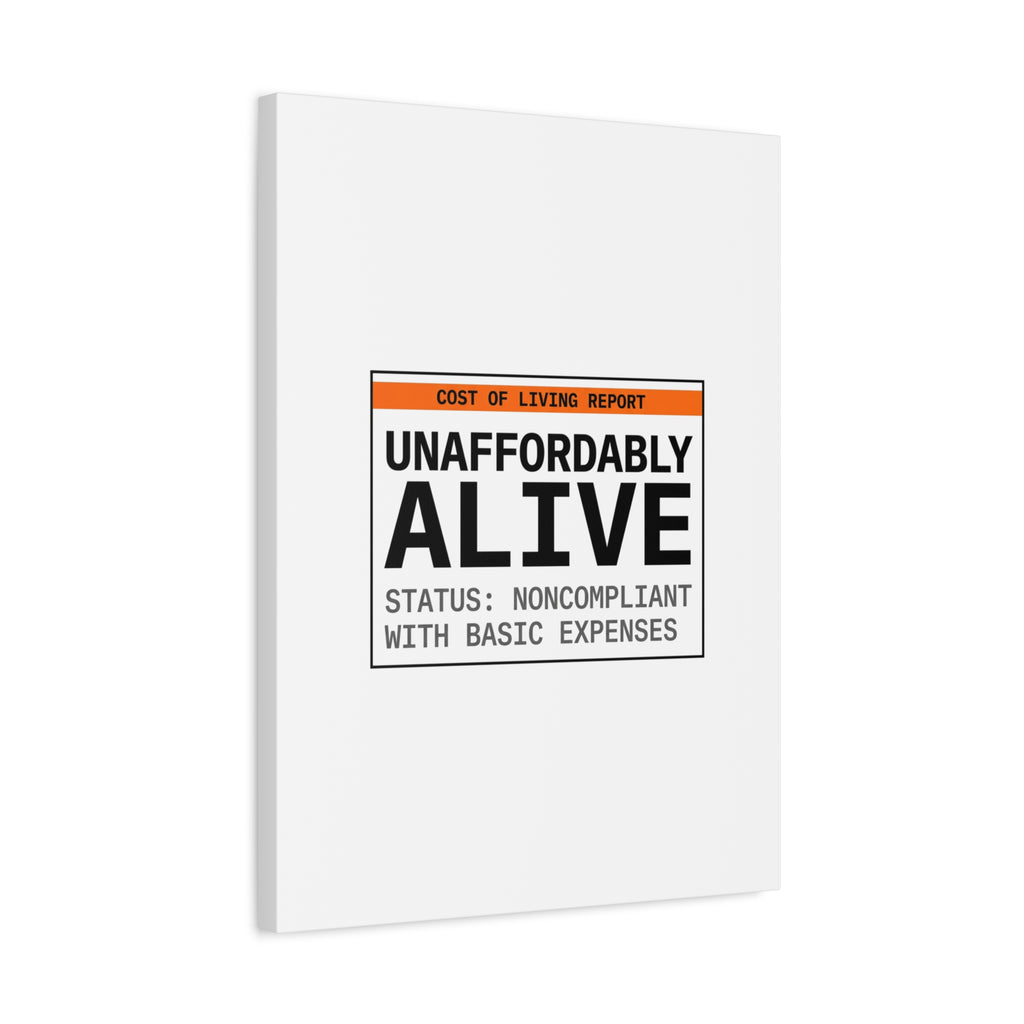 Unaffordably Alive Canvas | cost of living crisis, receipt aesthetic