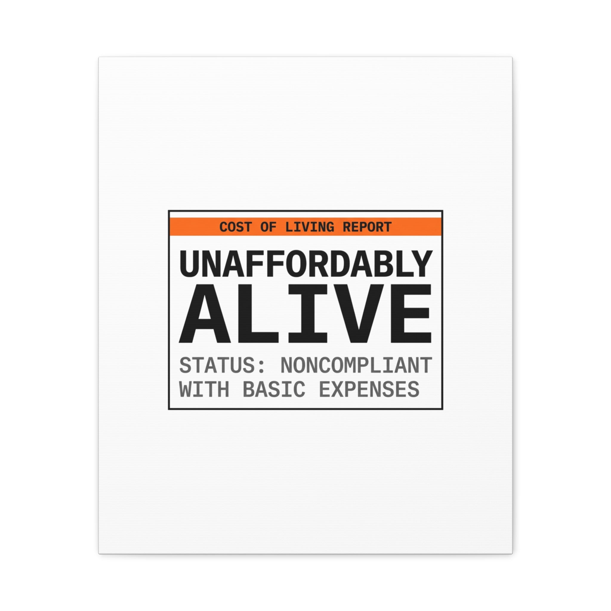 Unaffordably Alive Canvas | cost of living crisis, receipt aesthetic