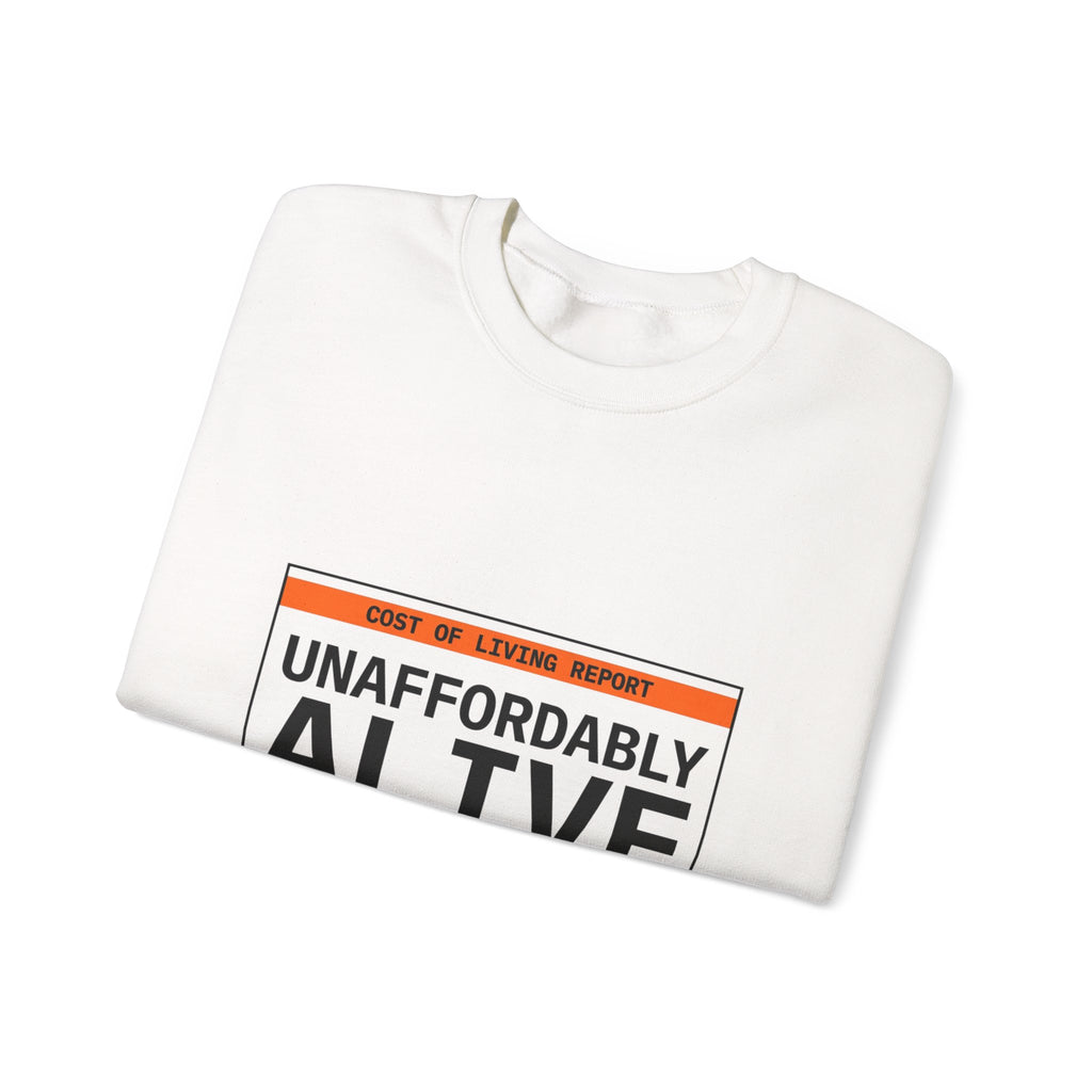 Unaffordably Alive Crewneck Sweatshirt | cost of living crisis, receipt aesthetic