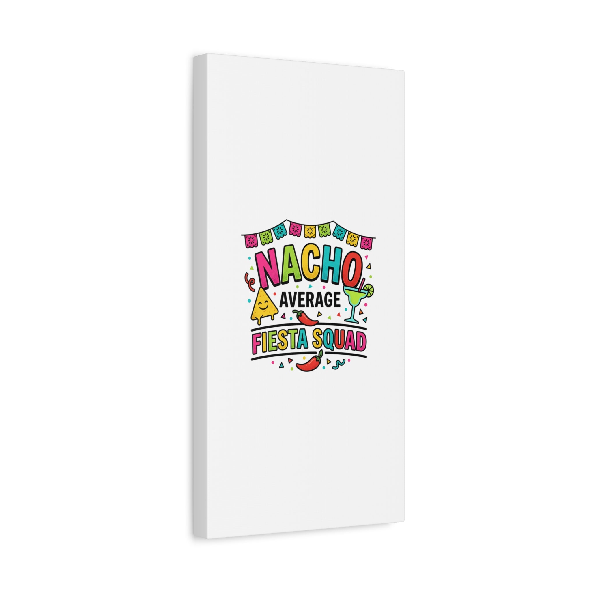 Nacho Average Fiesta Squad Canvas | Cinco de Mayo, Margarita Taco Art