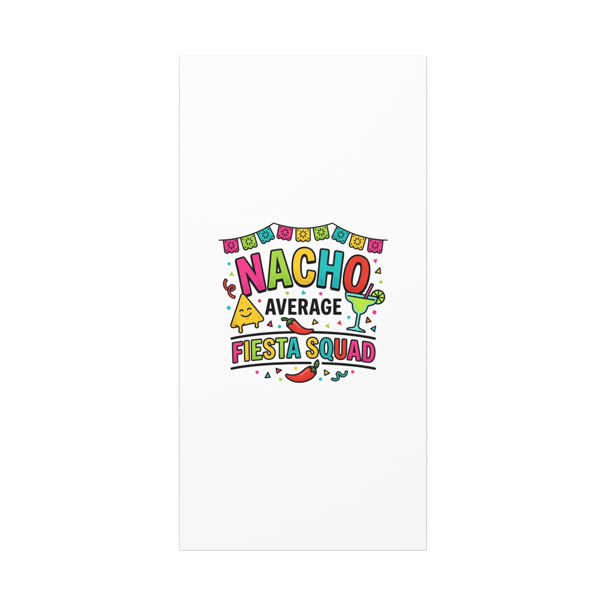 Nacho Average Fiesta Squad Canvas | Cinco de Mayo, Margarita Taco Art