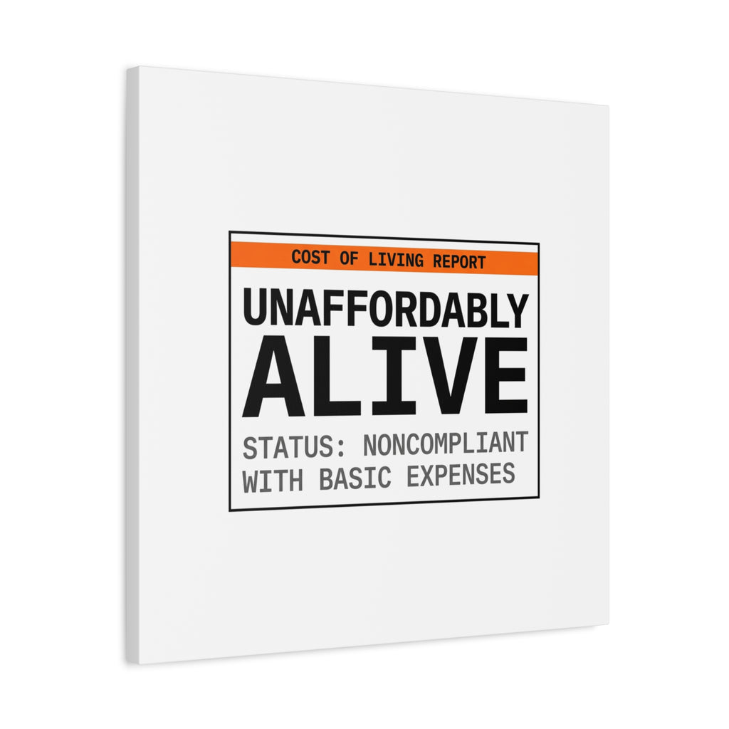 Unaffordably Alive Canvas | cost of living crisis, receipt aesthetic