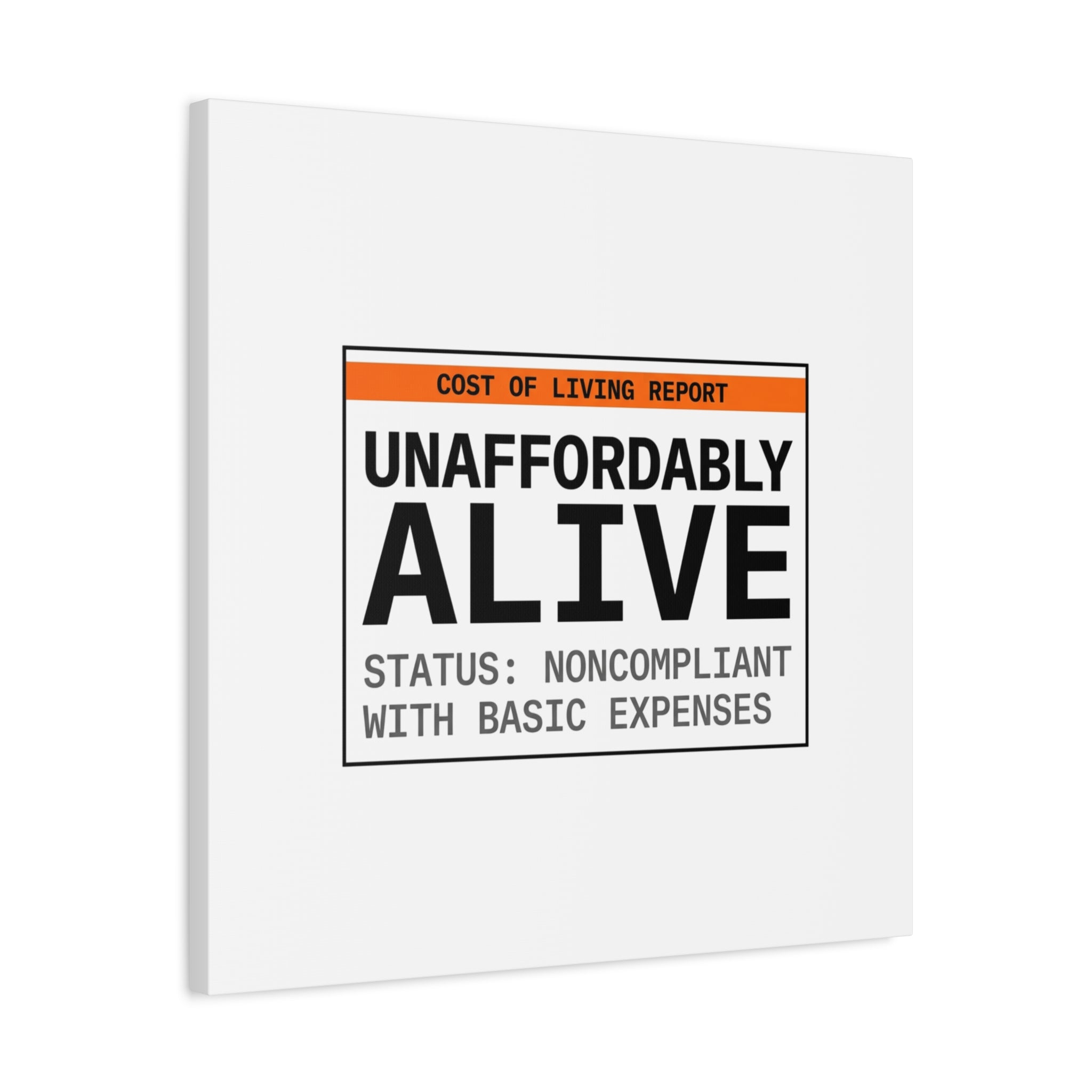 Unaffordably Alive Canvas | cost of living crisis, receipt aesthetic
