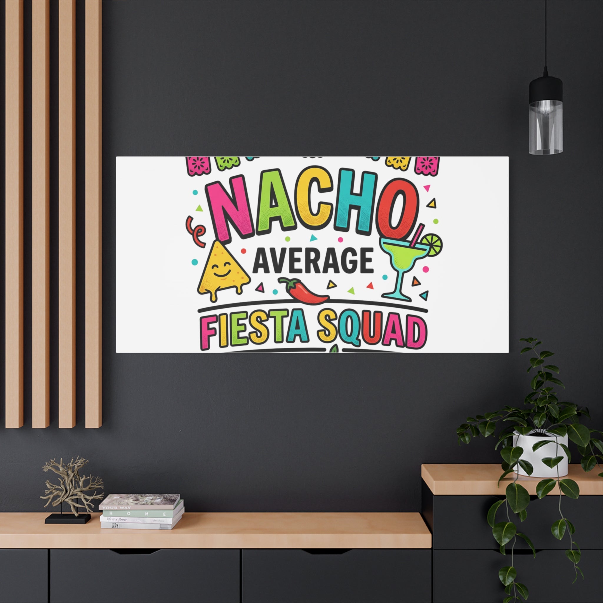 Nacho Average Fiesta Squad Canvas | Cinco de Mayo, Margarita Taco Art