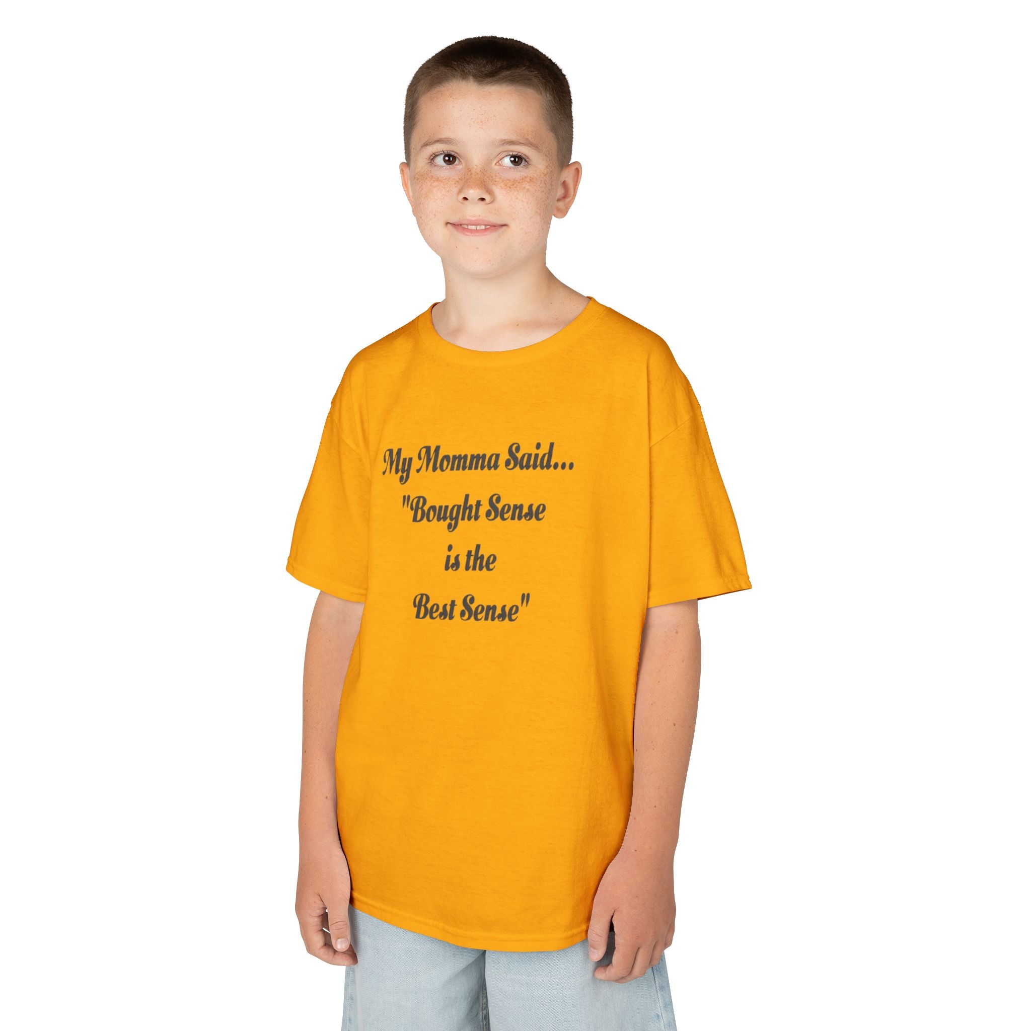 Kids Tee — "My Momma Said... 'Bought Sense is the Best Sense'" Funny Children's Quote Shirt
