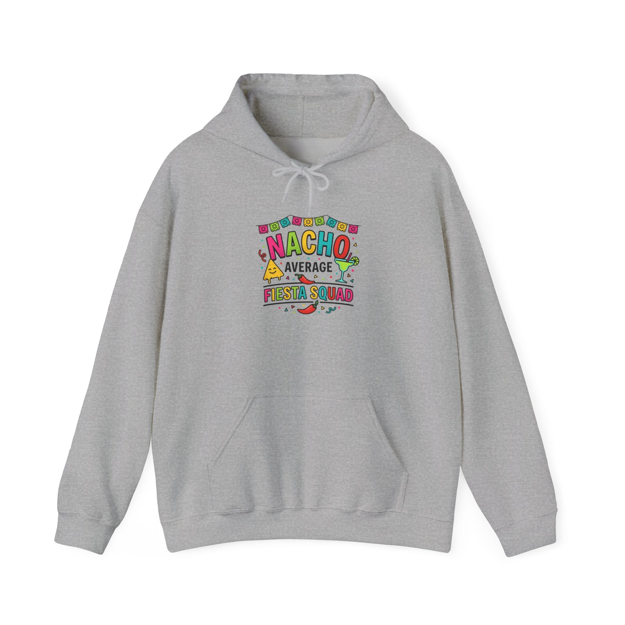 Nacho Average Fiesta Squad Hoodie | Cinco de Mayo, Taco Margarita Party Shirt