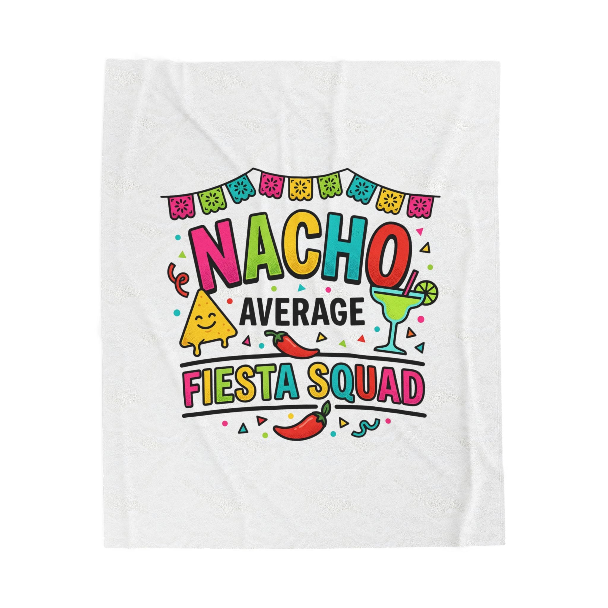 Nacho Average Fiesta Squad Velveteen Plush Blanket, Cinco de Mayo margarita taco humor
